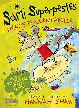 SAMI SUPERPESTES HEROE DE ALCANTARILLA | 9788416075140 | SHAW, HANNAH | Llibreria Huch - Llibreria online de Berga 