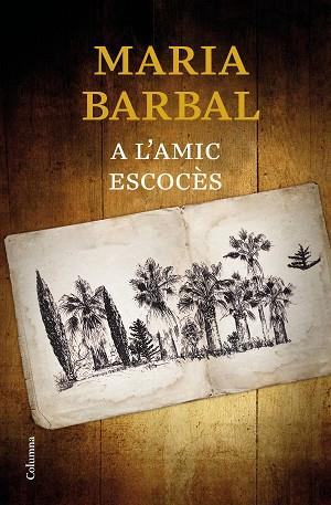 A L'AMIC ESCOCÈS | 9788466424639 | BARBAL, MARIA | Llibreria Huch - Llibreria online de Berga 