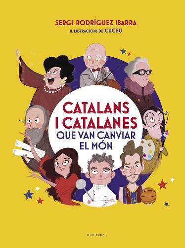 CATALANS I CATALANES QUE VAN CANVIAR EL MÓN | 9788418054969 | RODRÍGUEZ IBARRA, SERGI | Llibreria Huch - Llibreria online de Berga 