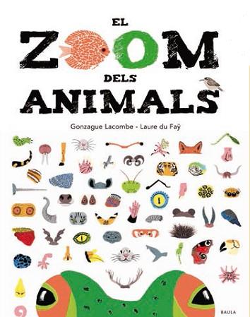 ZOOM DELS ANIMALS, EL | 9788447935673 | LACOMBE, GONZAGUE [VER TITULOS] | Llibreria Huch - Llibreria online de Berga 