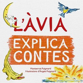 AVIA EXPLICA CONTES, L' | 9788417000943 | PUIGMARTÍ ESTEVE, MONTSERRAT/PUIGMARTÍ ESTEVE, MARIA DELS ÀNGELS | Llibreria Huch - Llibreria online de Berga 