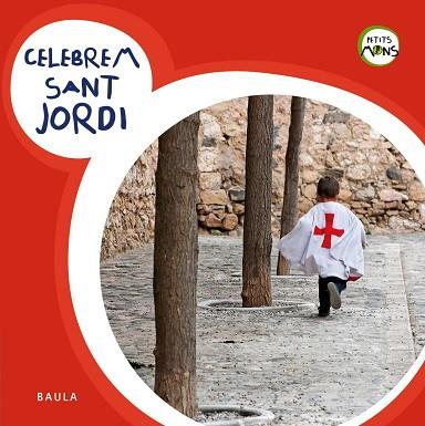 CELEBREM SANT JORDI | 9788447922444 | EQUIP BAULA | Llibreria Huch - Llibreria online de Berga 