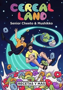 CEREAL LAND | 9788427044418 | SENIOR CHEETO/MUSHIKKO | Llibreria Huch - Llibreria online de Berga 