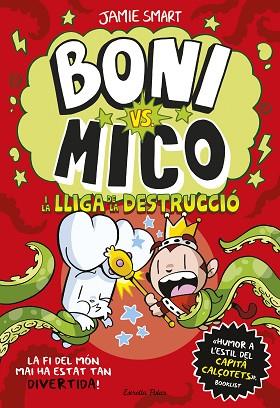 BONI VS. MICO 3. BONI VS. MICO I LA LLIGA DE LA DESTRUCCIÓ | 9788413899404 | SMART, JAMIE | Llibreria Huch - Llibreria online de Berga 