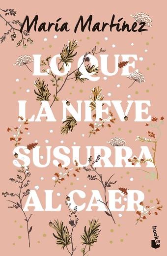 LO QUE LA NIEVE SUSURRA AL CAER | 9788408293675 | MARTÍNEZ, MARÍA | Llibreria Huch - Llibreria online de Berga 