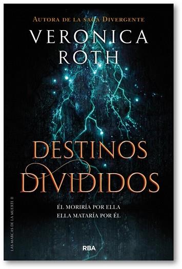 MARCAS DE LA MUERTE, LAS 2. DESTINOS DIVIDIDOS | 9788427213401 | ROTH , VERONICA | Llibreria Huch - Llibreria online de Berga 