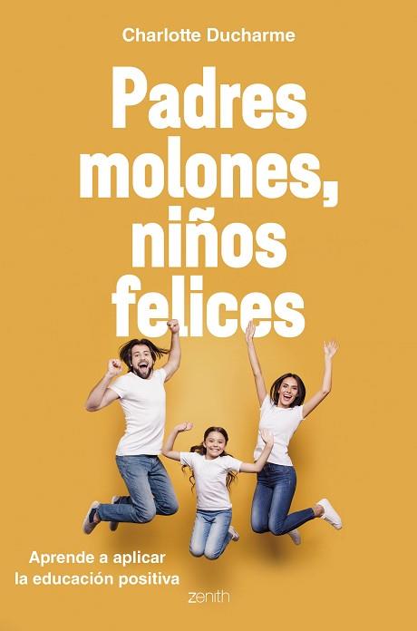 PADRES MOLONES, NIÑOS FELICES | 9788408216056 | DUCHARME, CHARLOTTE | Llibreria Huch - Llibreria online de Berga 