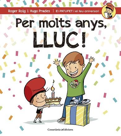 PER MOLTS ANYS, LLUC! | 9788490345191 | ROIG CESAR, ROGER (1971-) [VER TITULOS] | Llibreria Huch - Llibreria online de Berga 