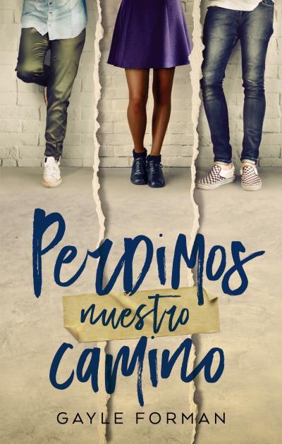 PERDIMOS NUESTRO CAMINO | 9788492918126 | FORMAN, GAYLE | Llibreria Huch - Llibreria online de Berga 