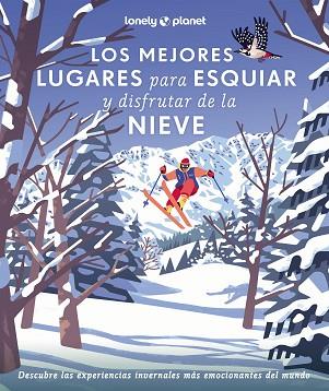 MEJORES LUGARES PARA ESQUIAR Y DISFRUTAR DE LA NIEVE, LOS | 9788408286929 | AA. VV. | Llibreria Huch - Llibreria online de Berga 