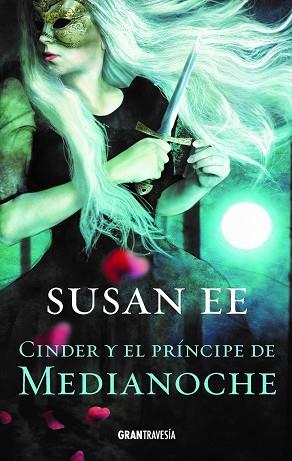 CINDER Y EL PRÍNCIPE DE LA MEDIANOCHE | 9788412056044 | EE, SUSAN | Llibreria Huch - Llibreria online de Berga 