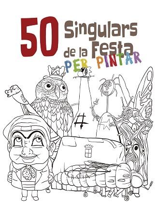 50 SINGULARS DE LA FESTA PER PINTAR. VOLUM 1 | 9788492745494 | JUANOLO | Llibreria Huch - Llibreria online de Berga 