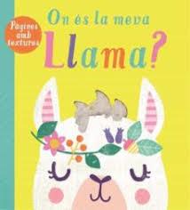 ON ES LA MEVA LLAMA | 9788413341491 | Llibreria Huch - Llibreria online de Berga 