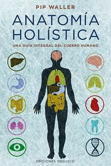 ANATOMIA HOLISTICA | 9788491112341 | WALLER, PIP [VER TITULOS] | Llibreria Huch - Llibreria online de Berga 