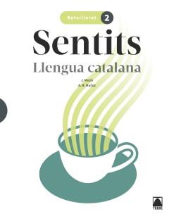 SENTITS. LLENGUA CATALANA 2 BATXILLERAT | 9788430754120 | MACIÀ GUILÀ, JAUME/MUÑOZ MORATA, ANNA MARIA | Llibreria Huch - Llibreria online de Berga 