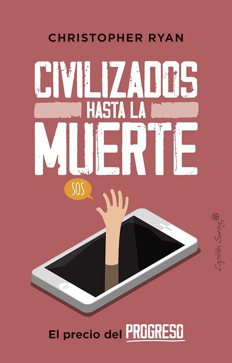 CIVILIZADOS HASTA LA MUERTE | 9788412064483 | RYAN, CHRISTOPHER | Llibreria Huch - Llibreria online de Berga 