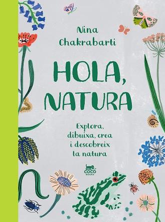 HOLA, NATURA | 9788412730067 | CHAKRABARTI, NINA | Llibreria Huch - Llibreria online de Berga 