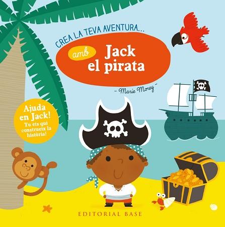 CREA LA TEVA AVENTURA AMB JACK EL PIRATA | 9788417183875 | MOREY, MARIE | Llibreria Huch - Llibreria online de Berga 