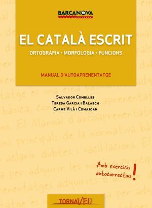 EL CATALA ESCRIT, CATALA PER A ADULTS, (CATALUNYA, ILLES BAL | 9788448928858 | GARCIA BALASCH, TERESA [VER TITULOS] | Llibreria Huch - Llibreria online de Berga 