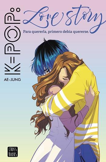 K-POP LOVE STORY | 9788408221562 | AE-JUNG | Llibreria Huch - Llibreria online de Berga 