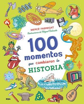 100 MOMENTOS QUE CAMBIARON LA HISTORIA | 9788427218062 | FABREGAT TORRENTS, MERCÈ | Llibreria Huch - Llibreria online de Berga 