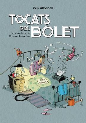 TOCATS DEL BOLET | 9788448945916 | ALBANELL, PEP | Llibreria Huch - Llibreria online de Berga 