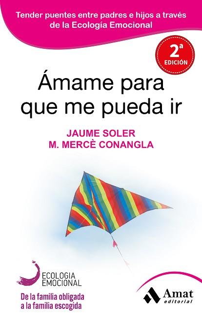 ÁMAME PARA QUE ME PUEDA IR | 9788497357050 | SOLER I LLEONART, JAUME/CONANGLA I MARÍN, MARIA MERCÈ | Llibreria Huch - Llibreria online de Berga 