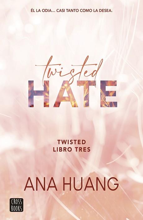 TWISTED 3. TWISTED HATE | 9788408278948 | HUANG, ANA | Llibreria Huch - Llibreria online de Berga 