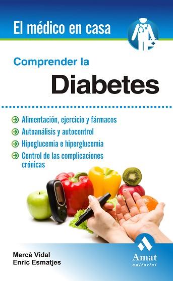 DIABETES, COMPRENDER LA | 9788497357500 | VIDAL, MERCE . ESMATJES, ENRIC | Llibreria Huch - Llibreria online de Berga 