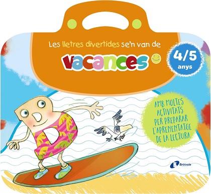 LES LLETRES DIVERTIDES SE'N VAN DE VACANCES. 4-5 ANYS | 9788413494005 | CARRIL MARTÍNEZ, ISABEL/RUBIO, EMMA | Llibreria Huch - Llibreria online de Berga 