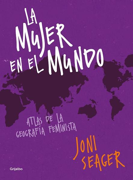 MUJER EN EL MUNDO, LA ATLAS DE LA GEOGRAFIA FEMINISTA | 9788417338213 | SEAGER, JONI | Llibreria Huch - Llibreria online de Berga 