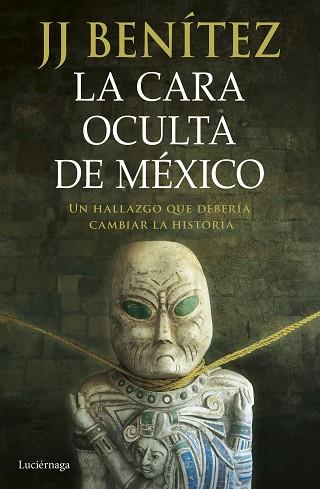 CARA OCULTA DE MÉXICO, LA | 9788419996428 | BENÍTEZ, J. J. | Llibreria Huch - Llibreria online de Berga 