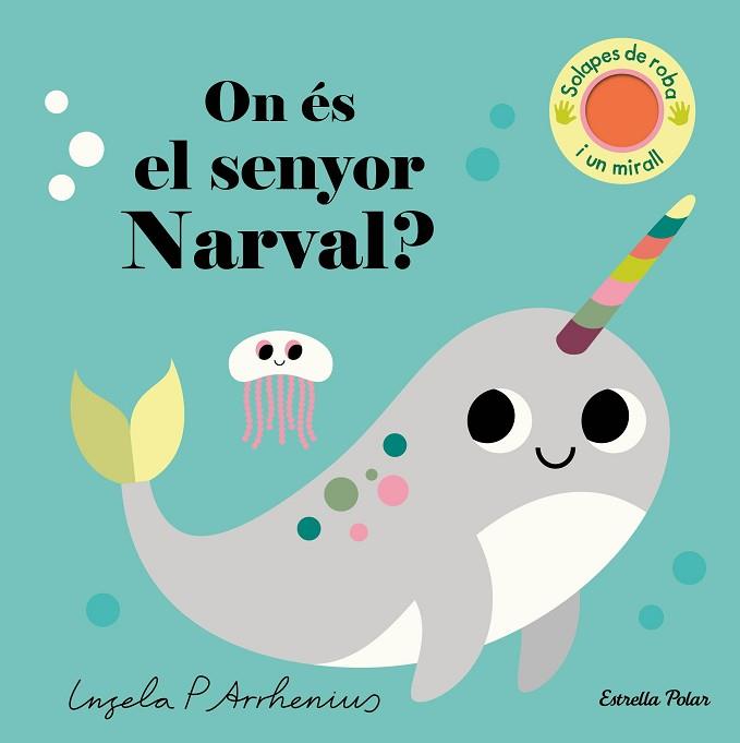 ON ÉS EL SENYOR NARVAL? | 9788413896977 | ARRHENIUS, INGELA P. | Llibreria Huch - Llibreria online de Berga 