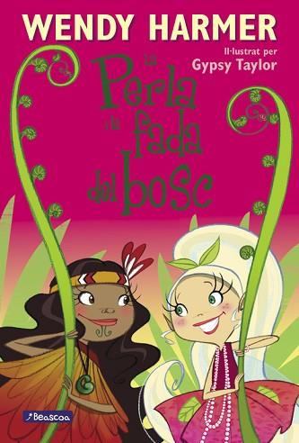 LA PERLA I LA FADA DEL BOSC (COL·LECCI# LA PERLA) | 9788448832841 | HARMER, WENDY/TAYLOR, GYPSY | Llibreria Huch - Llibreria online de Berga 