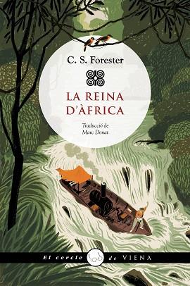 REINA D'ÀFRICA, LA | 9788419474544 | C.S. FORESTER | Llibreria Huch - Llibreria online de Berga 