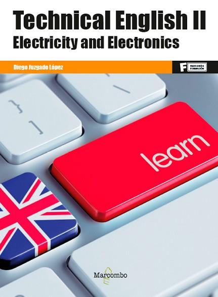 TECHNICAL ENGLISH II. ELECTRICITY AND ELECTRONICS | 9788426733078 | JUZGADO LÓPEZ, DIEGO | Llibreria Huch - Llibreria online de Berga 