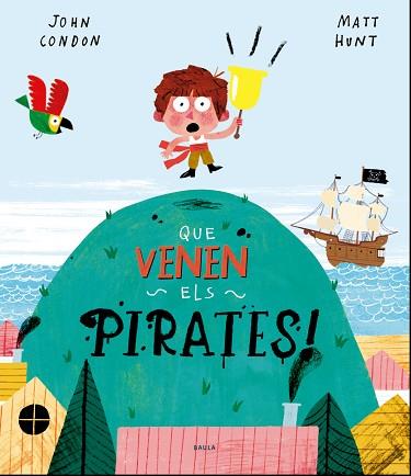 QUE VENEN ELS PIRATES! | 9788447940165 | CONDON, JOHN | Llibreria Huch - Llibreria online de Berga 