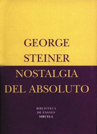 NOSTALGIA DEL ABSOLUTO | 9788478445417 | STEINER, GEORGE | Llibreria Huch - Llibreria online de Berga 