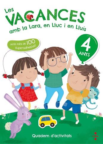 VACANCES AMB LA LARA, EN LLUC I EN LLUIS 4 ANYS | 9788466143721 | RUIZ GARCÍA, MARÍA JESÚS | Llibreria Huch - Llibreria online de Berga 