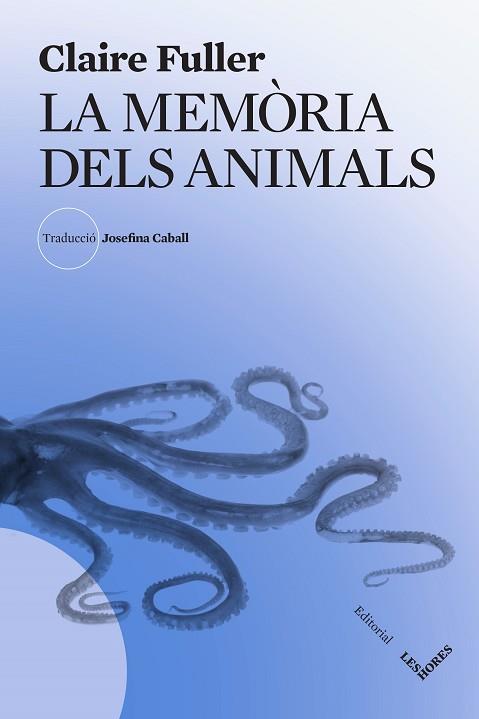 MEMÒRIA DELS ANIMALS, LA | 9788412801019 | FULLER, CLAIRE | Llibreria Huch - Llibreria online de Berga 