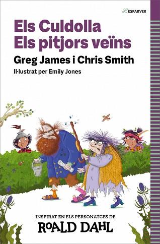 CULDOLLA. ELS PITJORS VEÏNS, ELS | 9788419688583 | SMITH, CHRIS/JAMES, GREG/DAHL, ROALD | Llibreria Huch - Llibreria online de Berga 