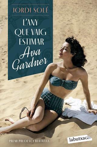 ANY QUE VAIG ESTIMAR AVA GARDNER, L' | 9788419971371 | SOLÉ, JORDI | Llibreria Huch - Llibreria online de Berga 