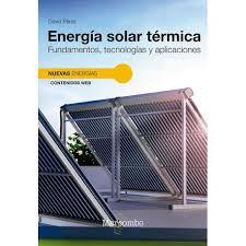 ENERGÍA SOLAR TÉRMICA. FUNDAMENTOS, TECNOLOGÍAS Y APLICACIONES | 9788426738127 | PÉREZ GRANADOS, DAVID | Llibreria Huch - Llibreria online de Berga 