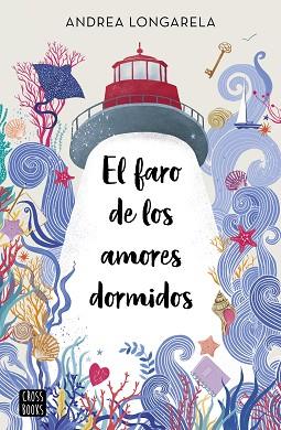 FARO DE LOS AMORES DORMIDOS, EL | 9788408254430 | LONGARELA, ANDREA | Llibreria Huch - Llibreria online de Berga 