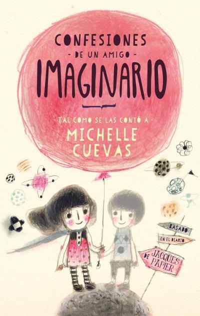 CONFESIONES DE UN AMIGO IMAGINARIO | 9788496886544 | CUEVAS, MICHELLE [VER TITULOS] | Llibreria Huch - Llibreria online de Berga 