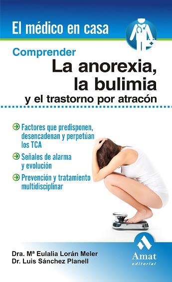 ANOREXIA LA BULIMIA Y EL TRASTORNO POR ATRACO, LA | 9788497356756 | LORAN, M. EULALIA - SANCHEZ, LUIS | Llibreria Huch - Llibreria online de Berga 