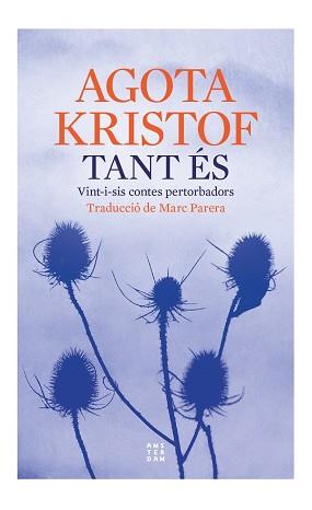 TANT ÉS | 9788419960177 | KRISTOF, AGOTA | Llibreria Huch - Llibreria online de Berga 