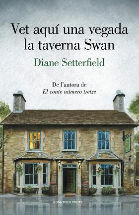 VET AQUÍ UNA VEGADA LA TAVERNA SWAN | 9788417444945 | SETTERFIELD, DIANE | Llibreria Huch - Llibreria online de Berga 